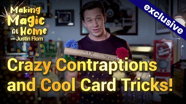 Crazy Contraptions and Cool Card Tricks!