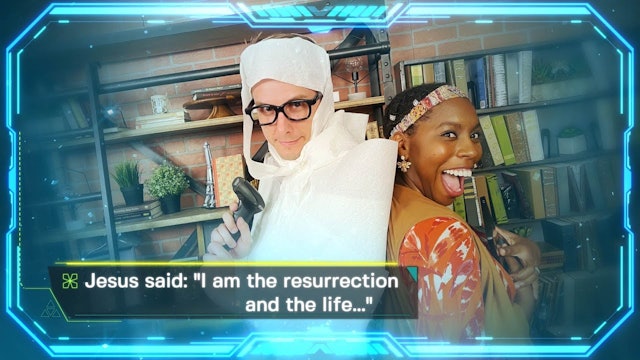 Week 8: Jesus Said, I Am the Resurrection and the Life