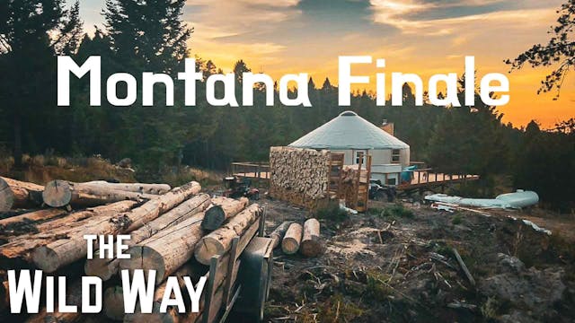 The Wild Way | Montana Finale