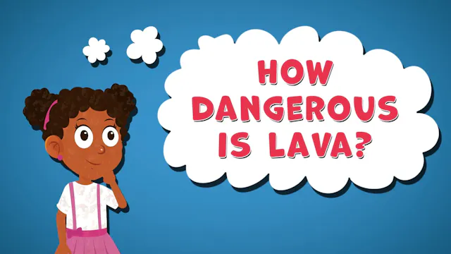 I WONDER - How Dangerous Is Lava?