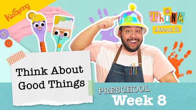 Think About Good Things | Think About It | Preschool Week 8