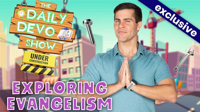 #742 - EVANGELISM: Exploring Evangelism