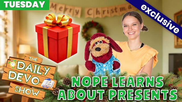 #923 - Nope Learns About Presents