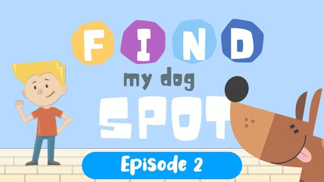 Find Spot | Season 1 | Episode 2