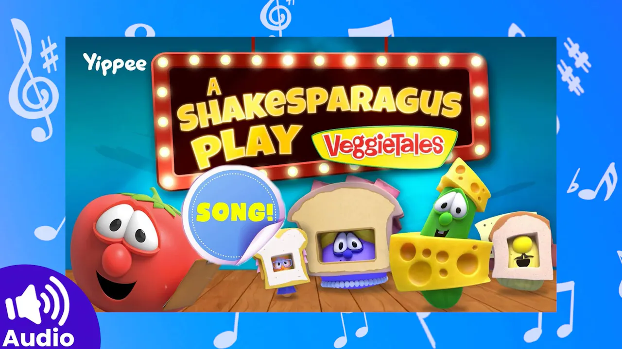 AUDIO: Shakesparagus Play - New VeggieTales - Yippee - Faith filled shows!