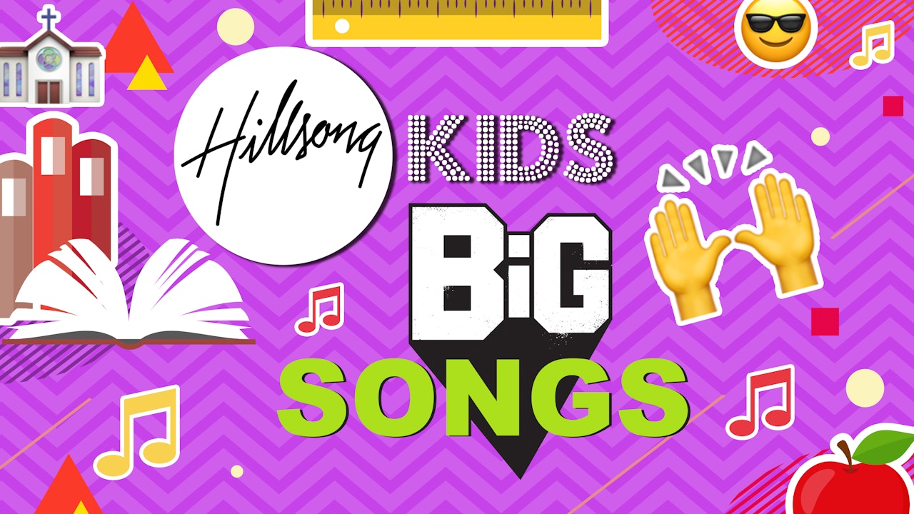 Hillsong Kids BIG Songs