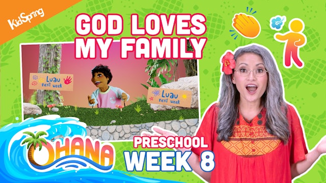 Ohana | Preschool Week 8 | God Loves My Family