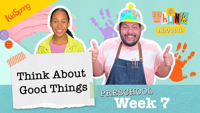 Think About Good Things | Think About It | Preschool Week 7