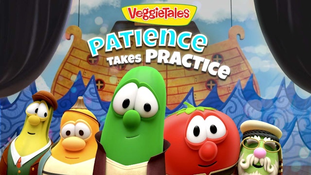 VeggieTales - Patience Takes Practice Trailer