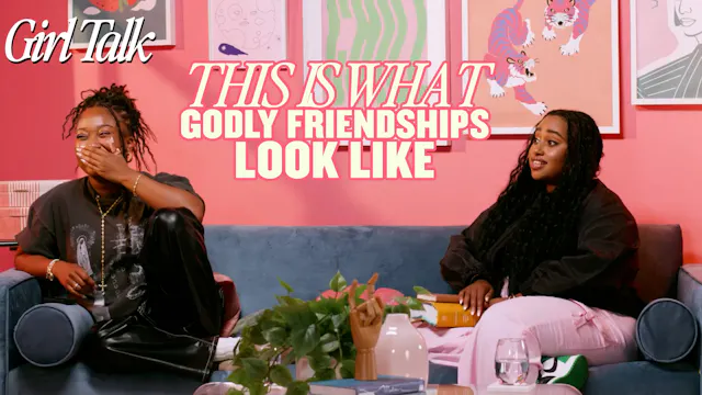 This Is What Godly Friendships Look Like