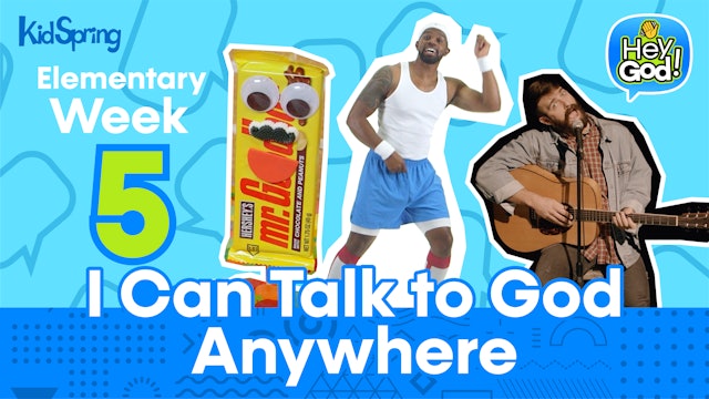 Hey God! | Elementary Week 5 | I Can Talk to God Anywhere