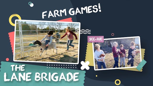 Lane Brigade - Farm Games!