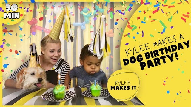 Kylee Makes a Dog Birthday Party