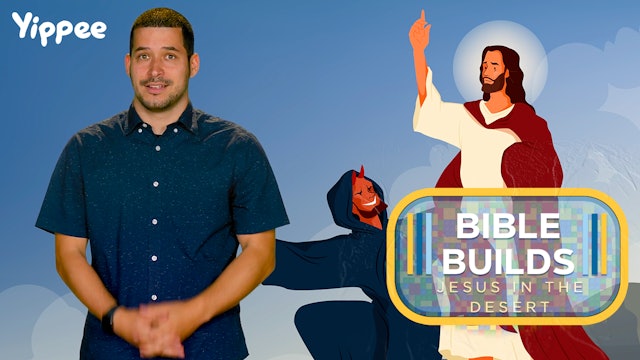 Bible Builds #20 - Jesus in the Desert