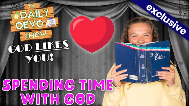 #830 - Spending Time with Him!