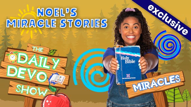 #351 - Noel’s Miracle Stories