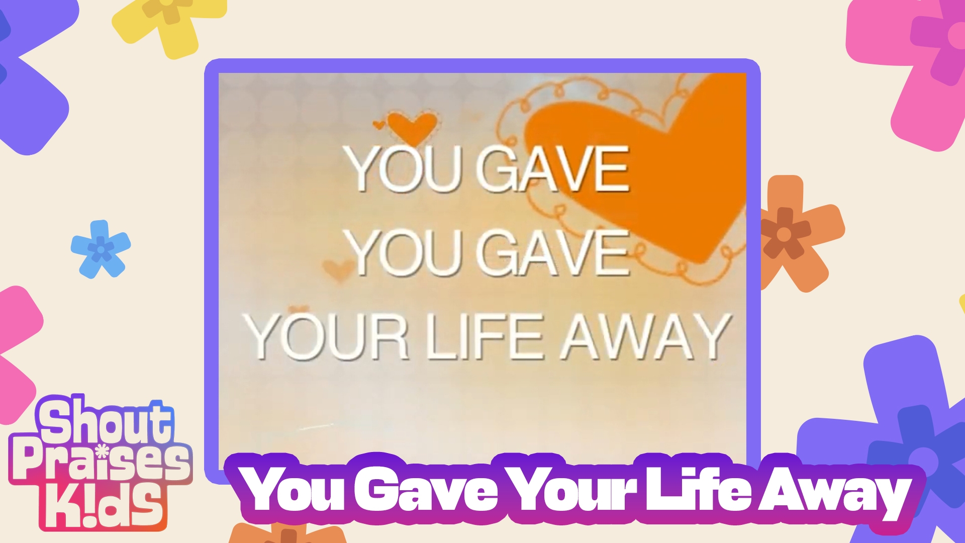 You Gave Your Life Away