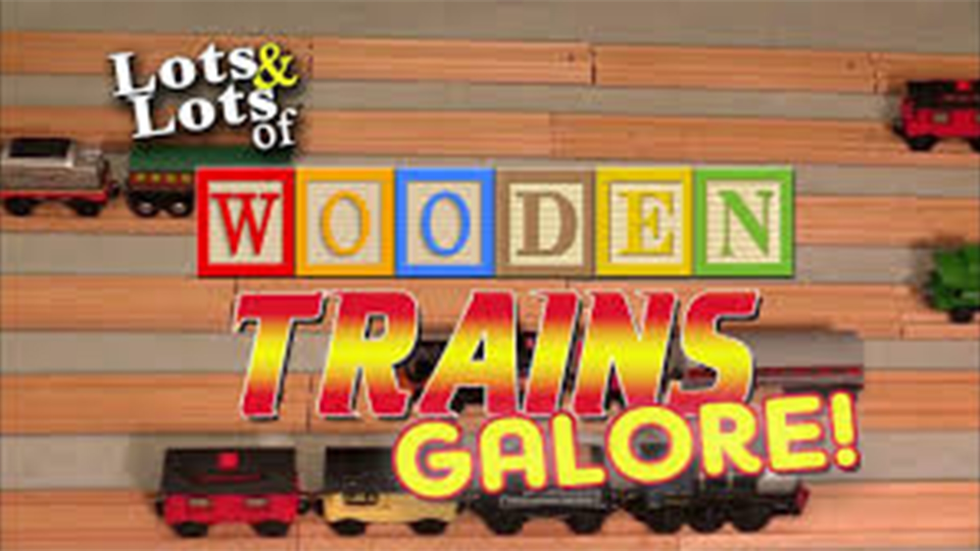 Lots & Lots | Wooden Trains Galore