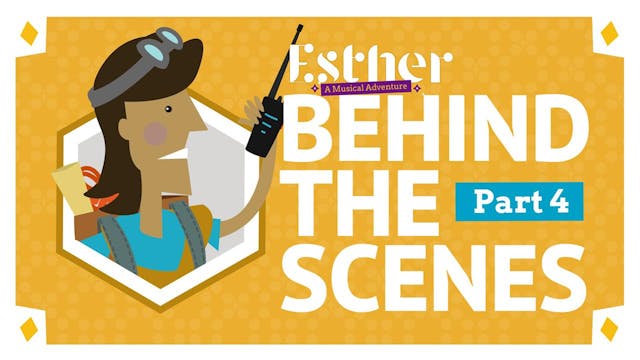 Esther: Behind The Scenes Part 4