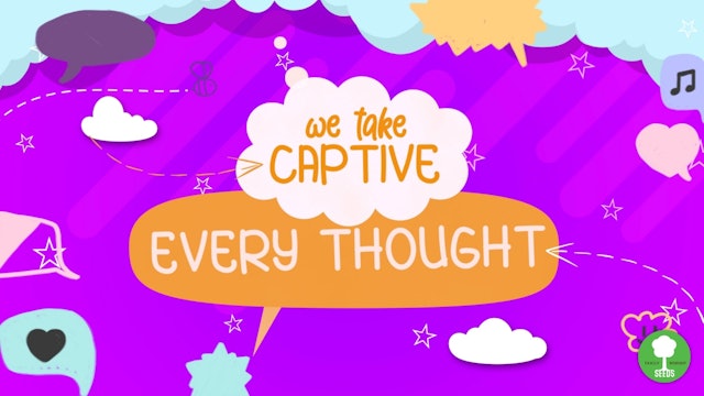 Take Captive Every Thought (2 Corinthians 10:3-5)