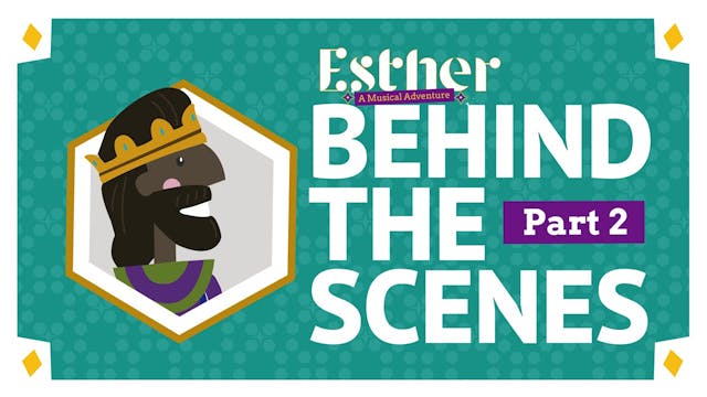 Esther: Behind The Scenes Part 2