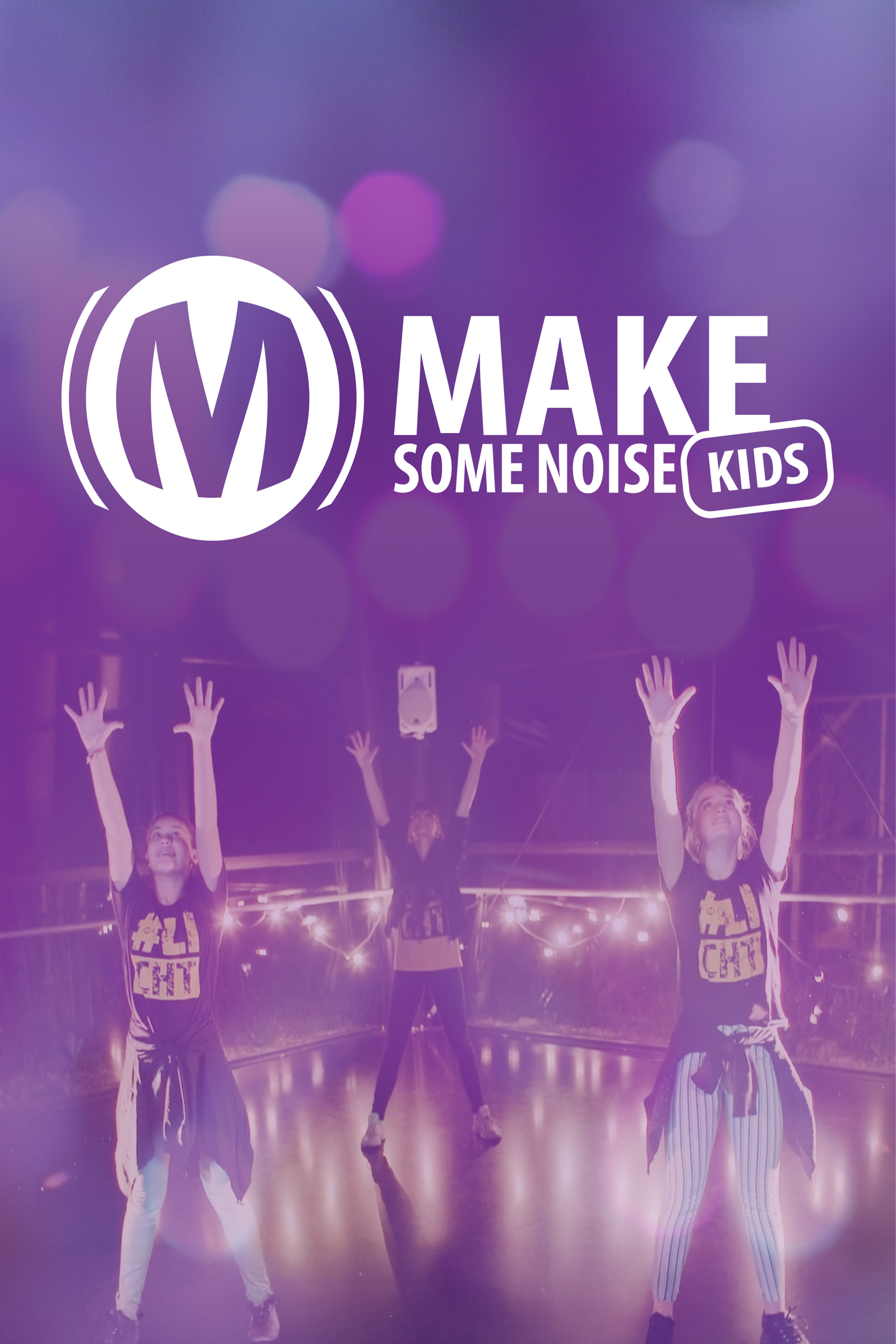 Make Some Noise Kids