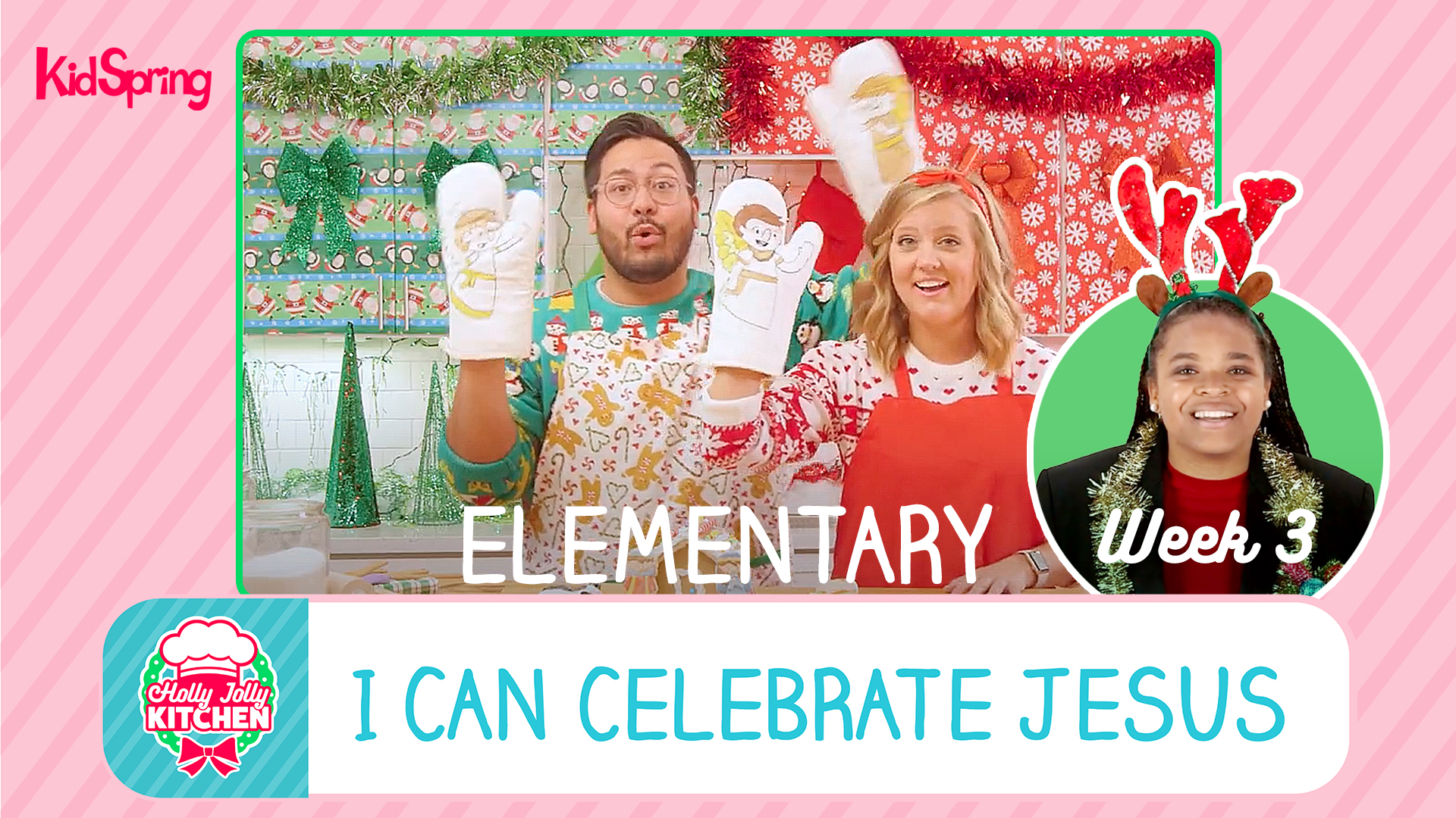 Holly Jolly Kitchen | Elementary Week 3 | I Can Talk to God