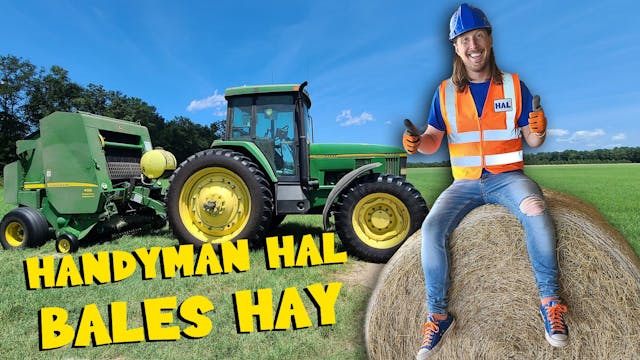 Handyman Hal Bales Hay