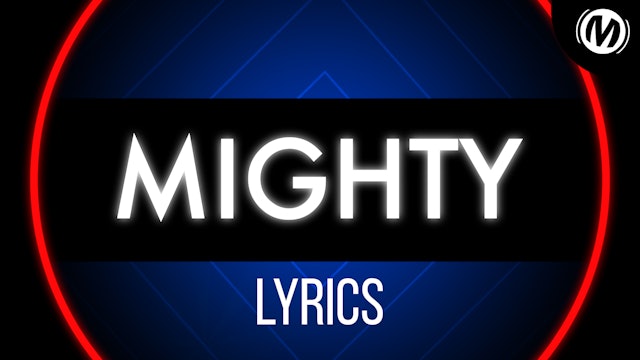 Lyrics Video | 05 | Mighty