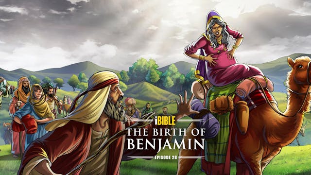 iBIBLE | The Birth of Benjamin