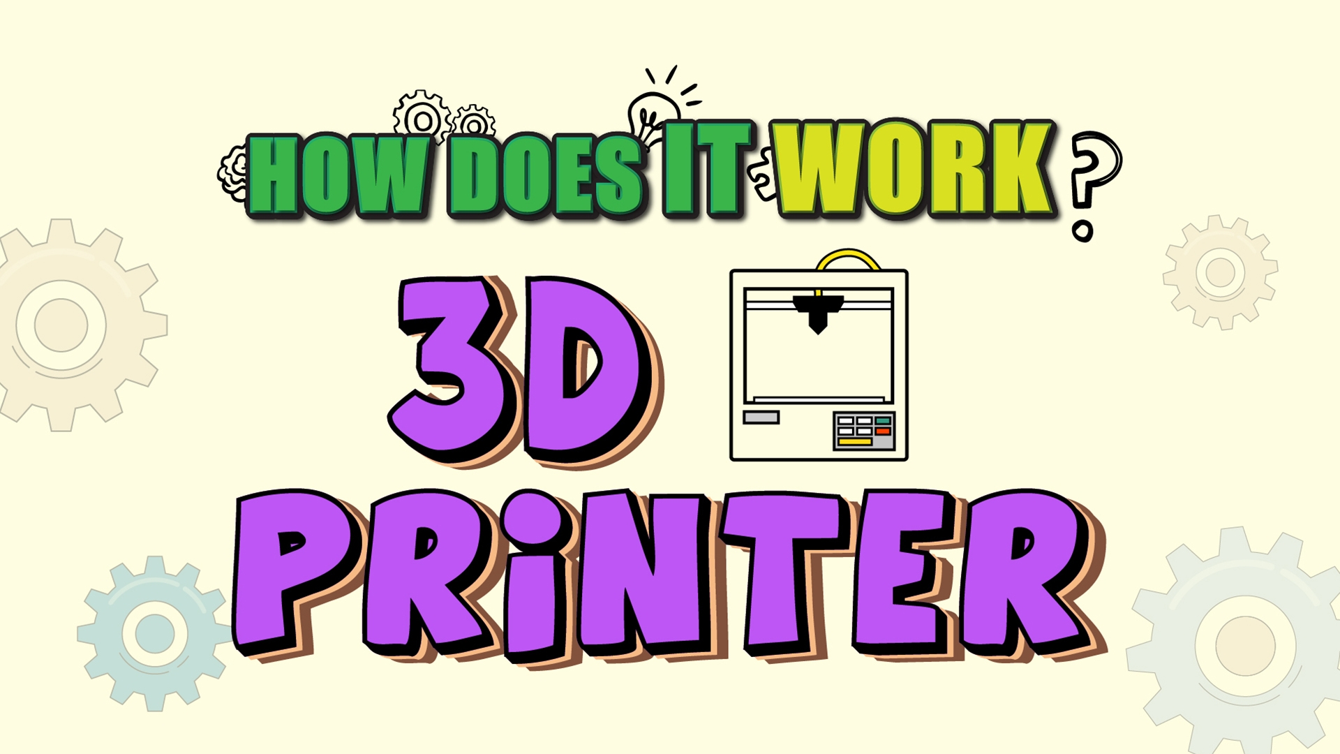 How Does it Work? - 3d Printer