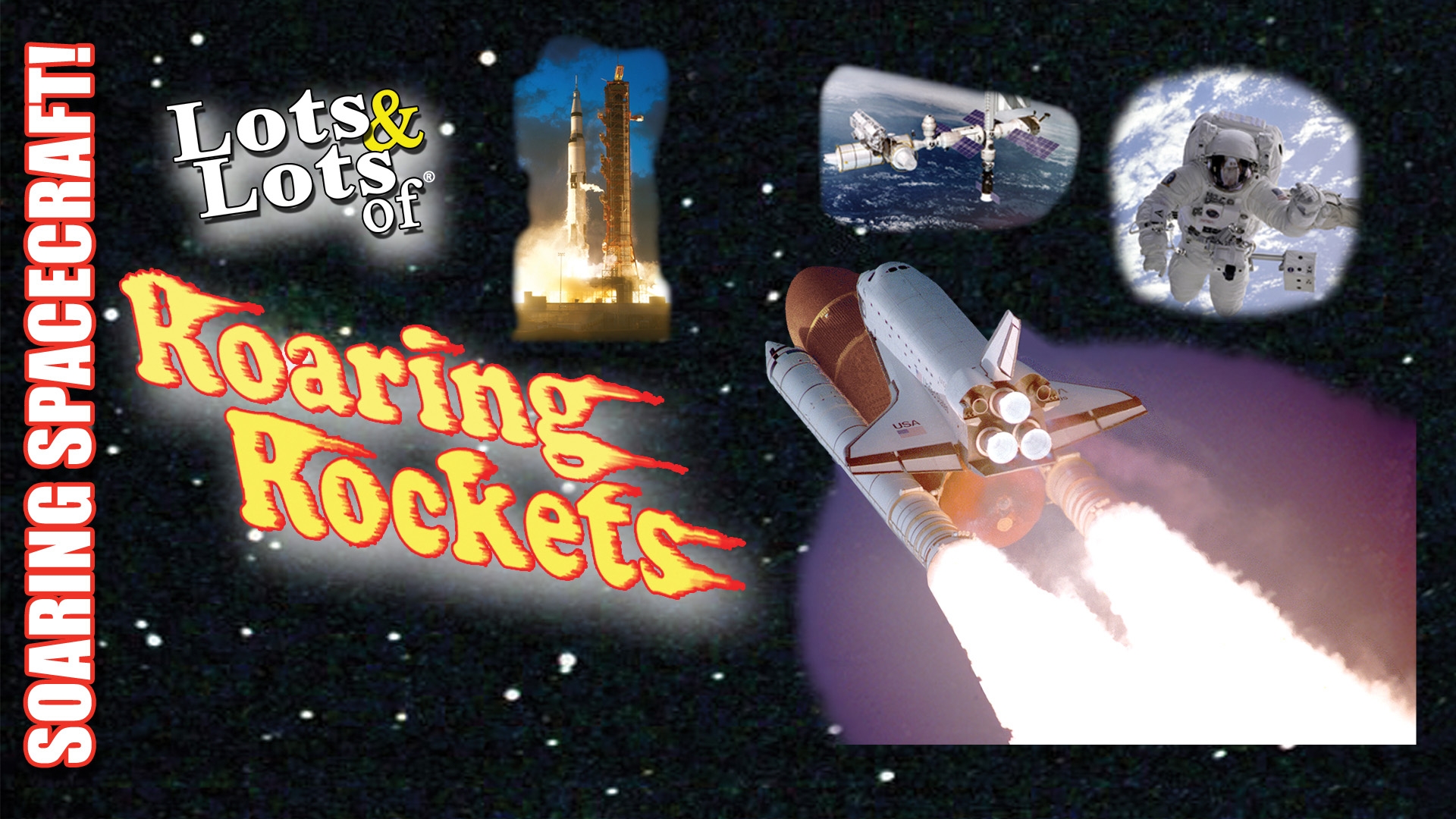 Lots & Lots | Roaring Rockets - Soaring Spacecraft