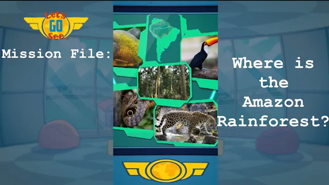 Mission File #5 The Amazon Rainforest...