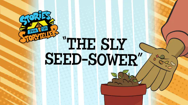 The Sly Seed-Sower