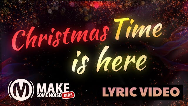 Christmas Time Is Here (Lyric Video)