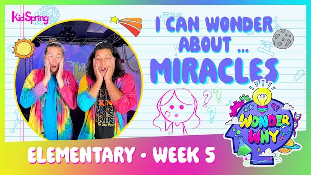 Wonder Why | Elementary Week 5 | I Ca...