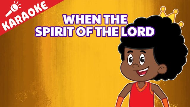 When The Spirit Of The Lord: KARAOKE