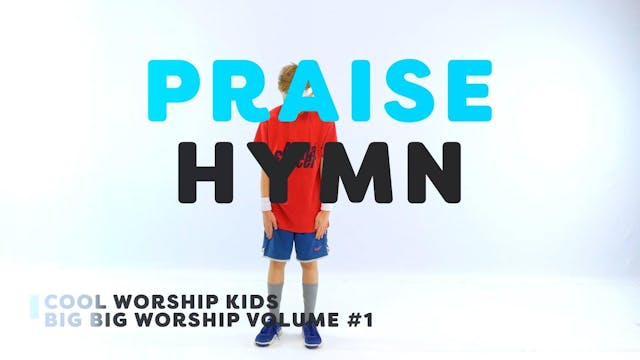 Praise Hymn (Actions Version)