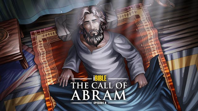 iBIBLE | The Call of Abram