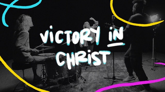 Victory In Christ (Music Video)
