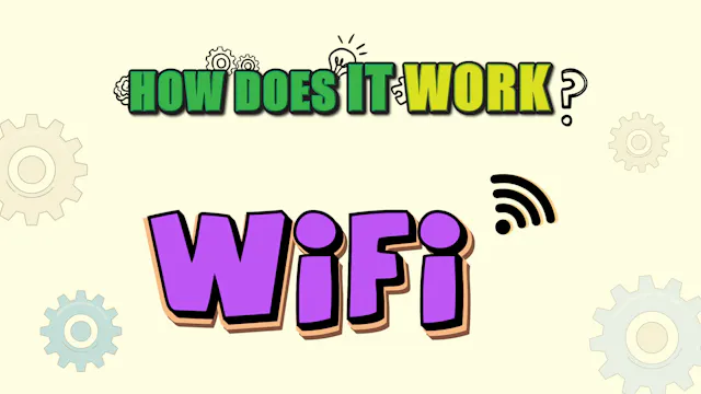 How Does it Work? - WIFI