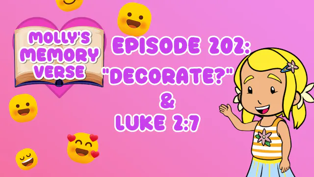 "Decorate?" & Luke 2:7