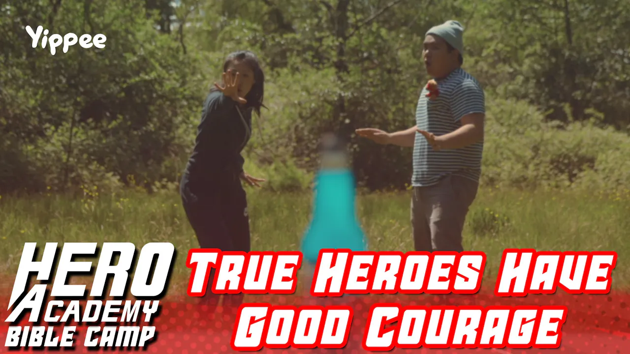 Part 3: True Heroes Have Good Courage - Hero Academy Bible Camp ...