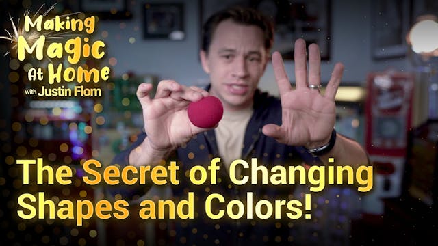 The Secret of Changing Shapes and Col...