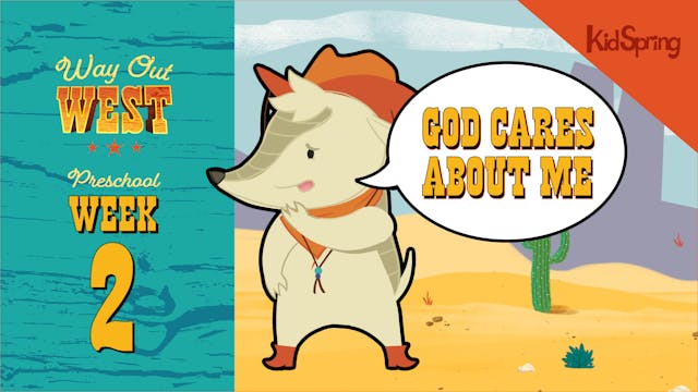 Way Out West | Preschool Week 2 | God...