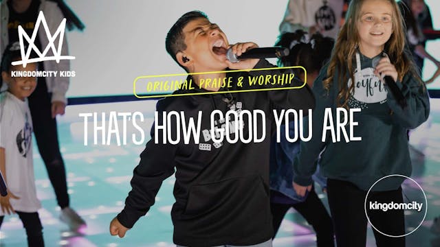 That's How Good You Are - Kingdomcity...