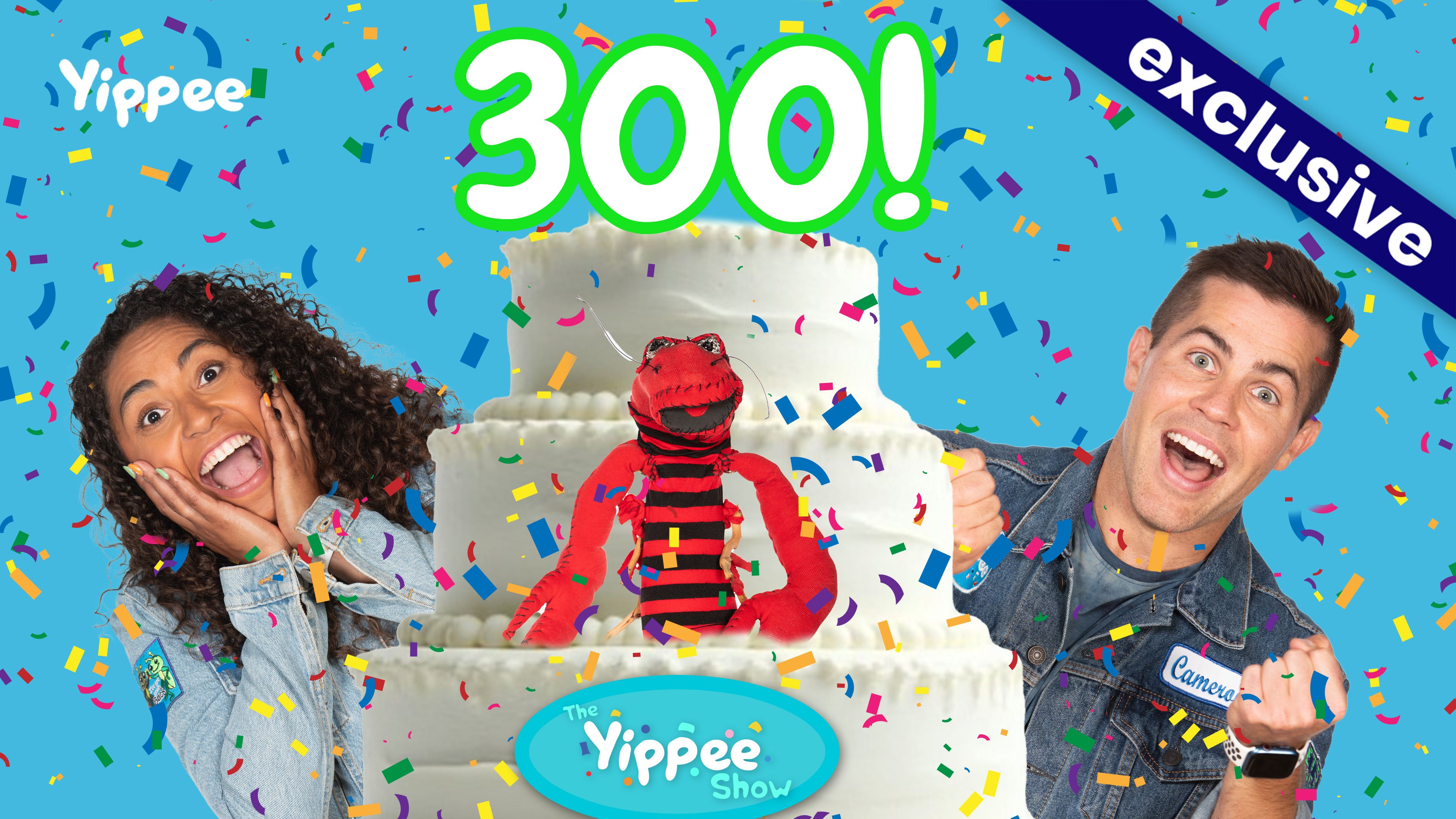 300th Yippee Show Spectacular!