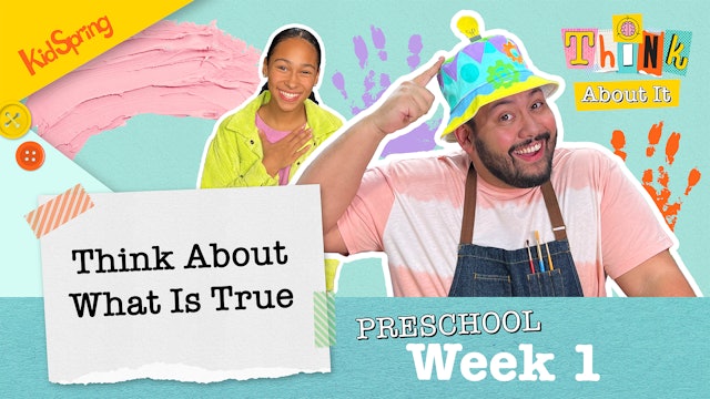 Think About What Is True | Think About It | Preschool Week 1 