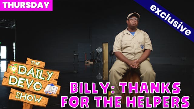 #915 - Billy: Thanks For The Helpers