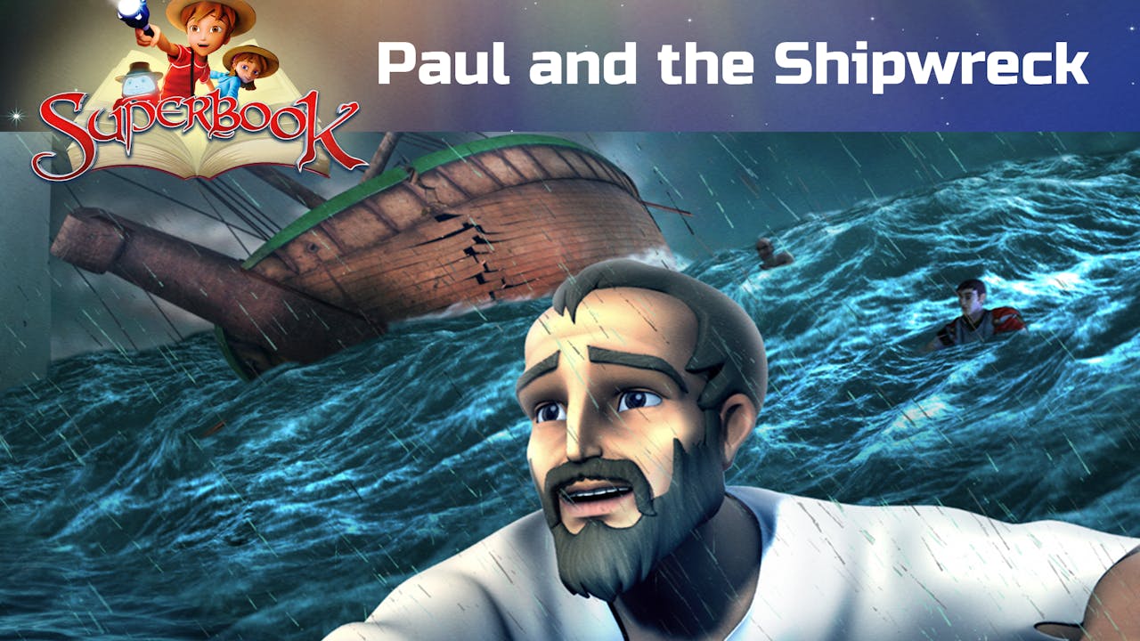 Paul and the Shipwreck - Superbook (26 Videos) - Yippee - Faith filled ...